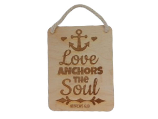 Love anchors the soul - Wall art: laser cut sign